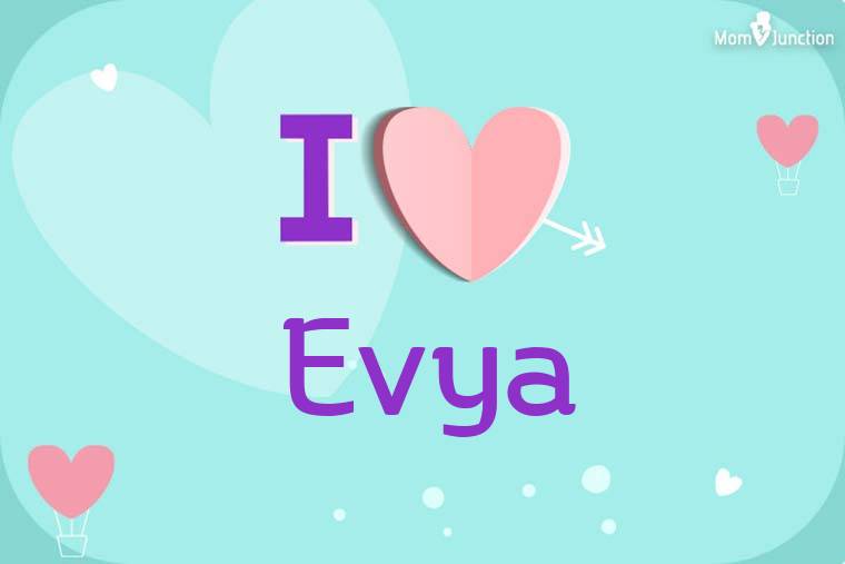 I Love Evya Wallpaper