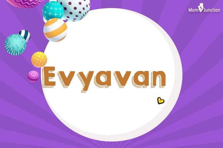 Evyavan 3D Wallpaper