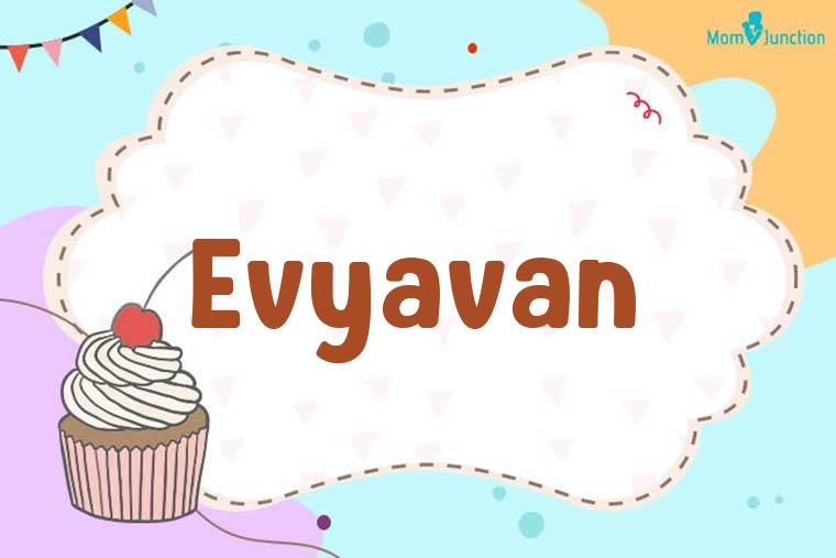 Evyavan Birthday Wallpaper