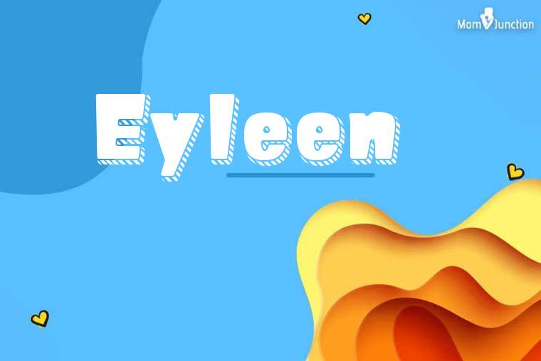 Eyleen 3D Wallpaper