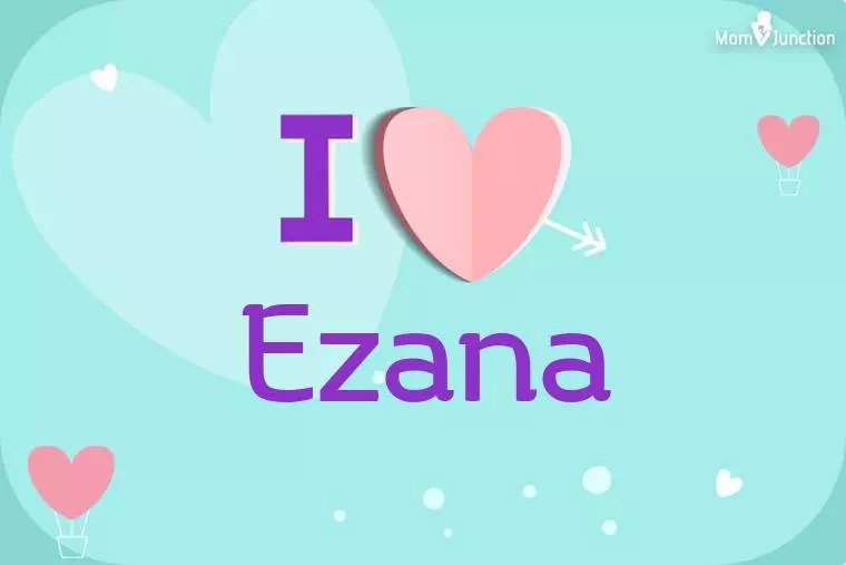 I Love Ezana Wallpaper