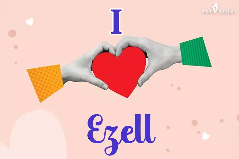 I Love Ezell Wallpaper