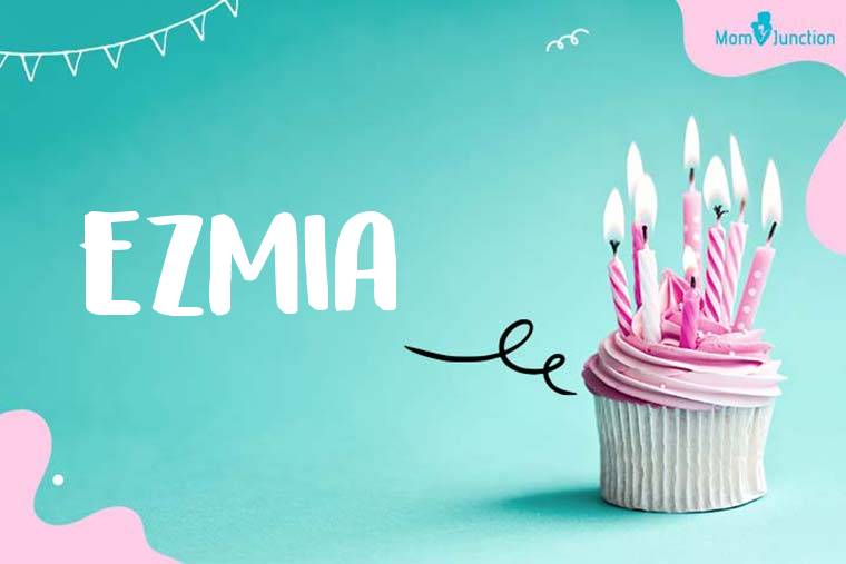 Ezmia Birthday Wallpaper