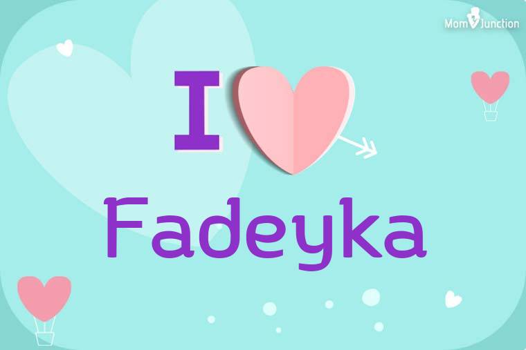 I Love Fadeyka Wallpaper