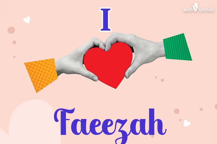 I Love Faeezah Wallpaper