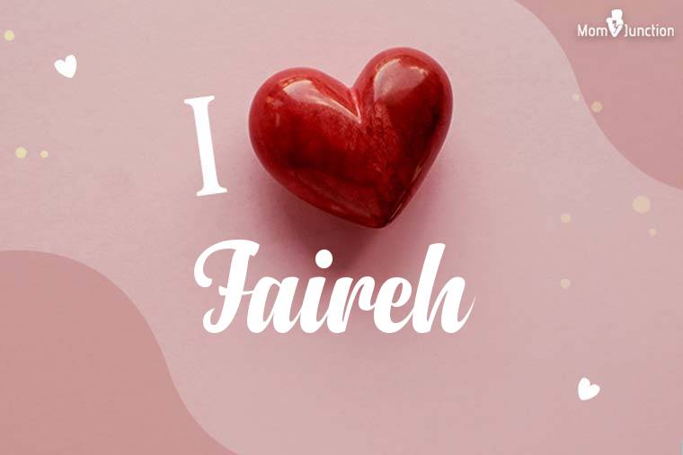 I Love Faireh Wallpaper