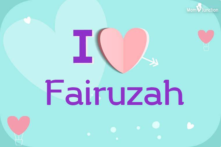 I Love Fairuzah Wallpaper