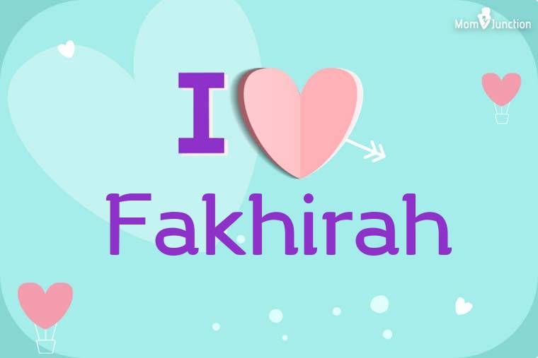 I Love Fakhirah Wallpaper