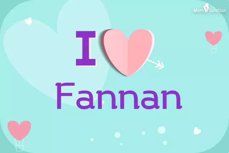 I Love Fannan Wallpaper