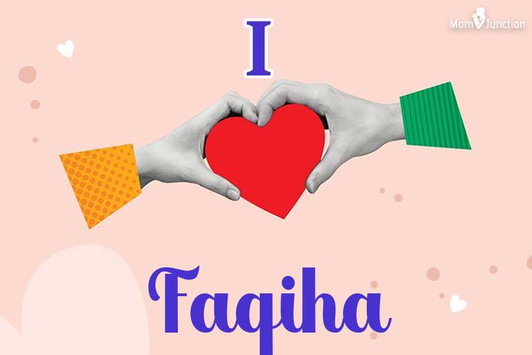 I Love Faqiha Wallpaper