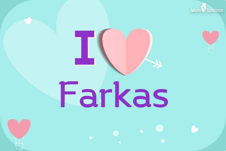 I Love Farkas Wallpaper