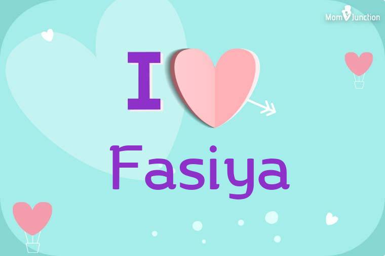 I Love Fasiya Wallpaper