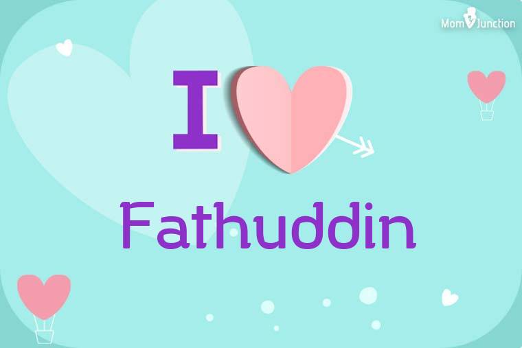 I Love Fathuddin Wallpaper