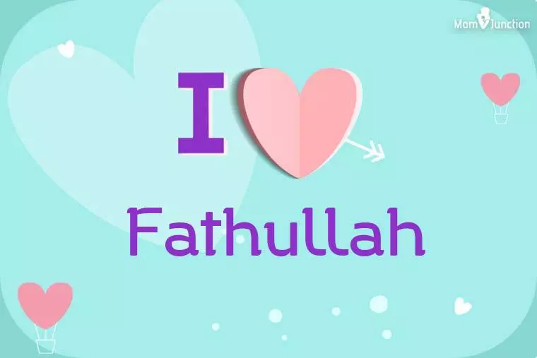 I Love Fathullah Wallpaper