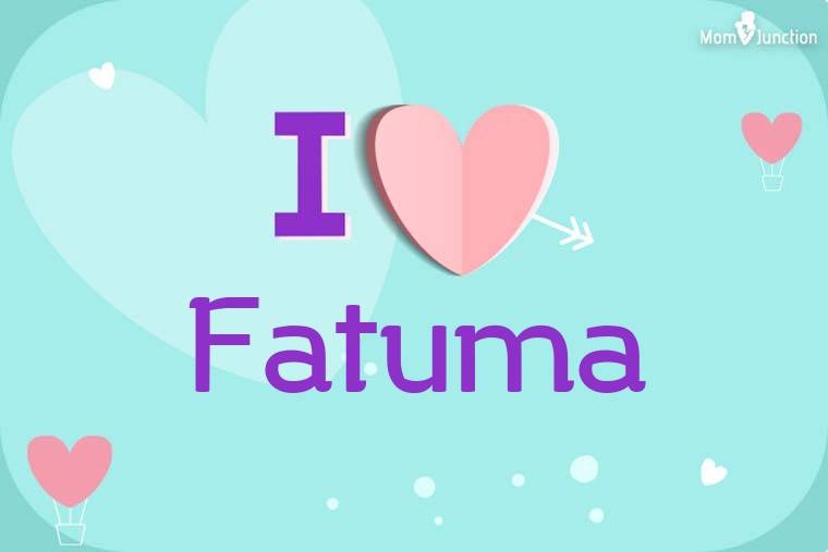 I Love Fatuma Wallpaper