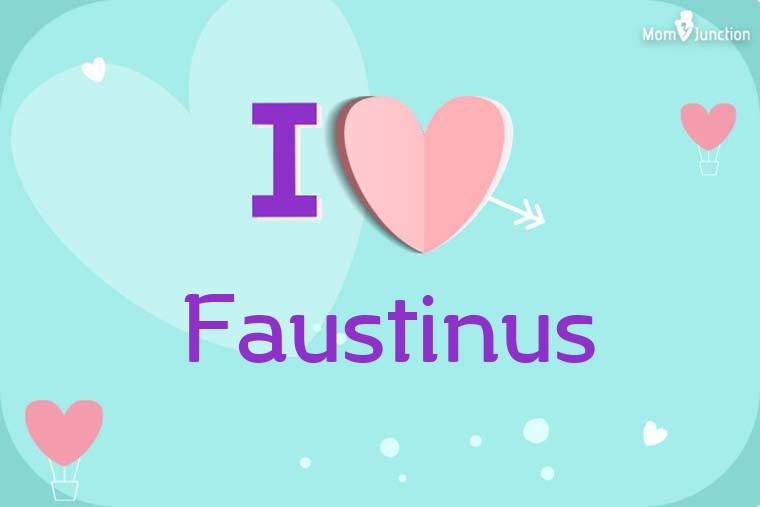 I Love Faustinus Wallpaper