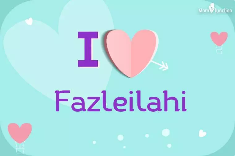 I Love Fazleilahi Wallpaper