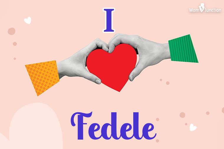 I Love Fedele Wallpaper
