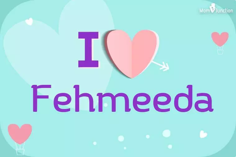 I Love Fehmeeda Wallpaper