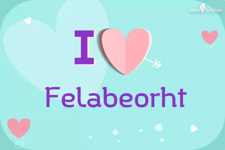 I Love Felabeorht Wallpaper