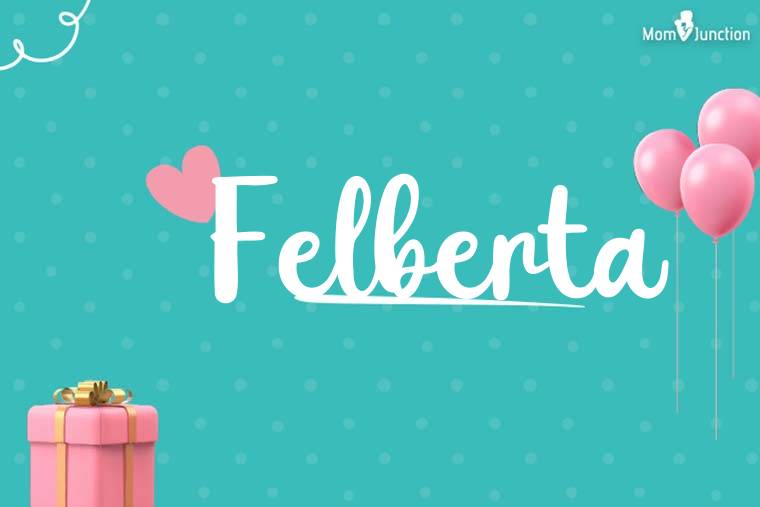 Felberta Birthday Wallpaper