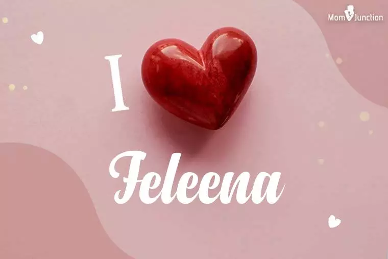 I Love Feleena Wallpaper