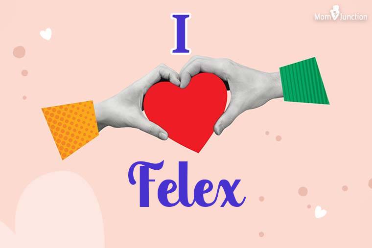 I Love Felex Wallpaper