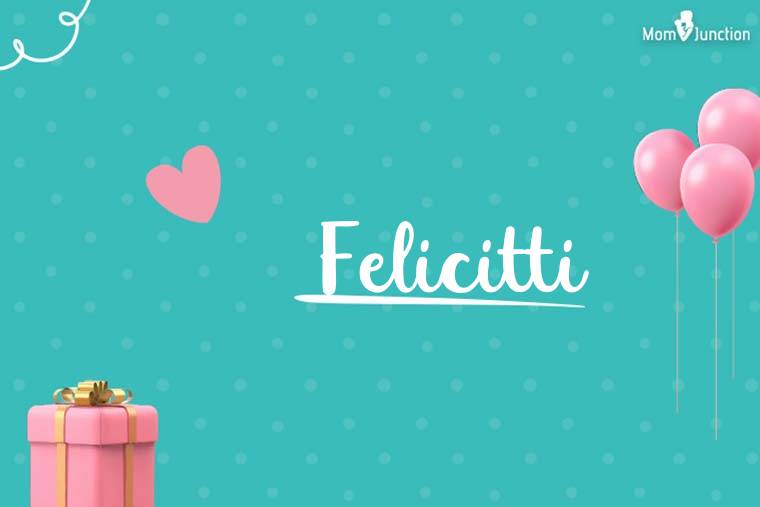 Felicitti Birthday Wallpaper