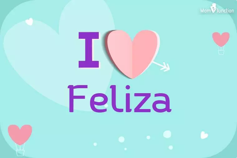 I Love Feliza Wallpaper