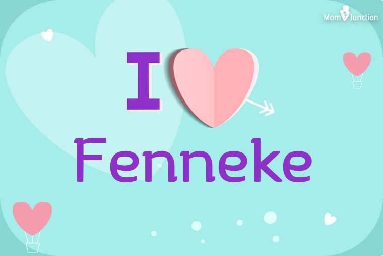 I Love Fenneke Wallpaper
