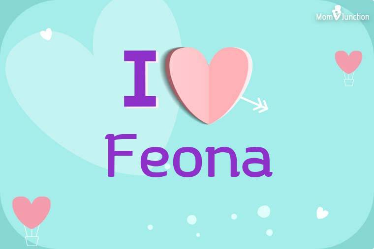 I Love Feona Wallpaper
