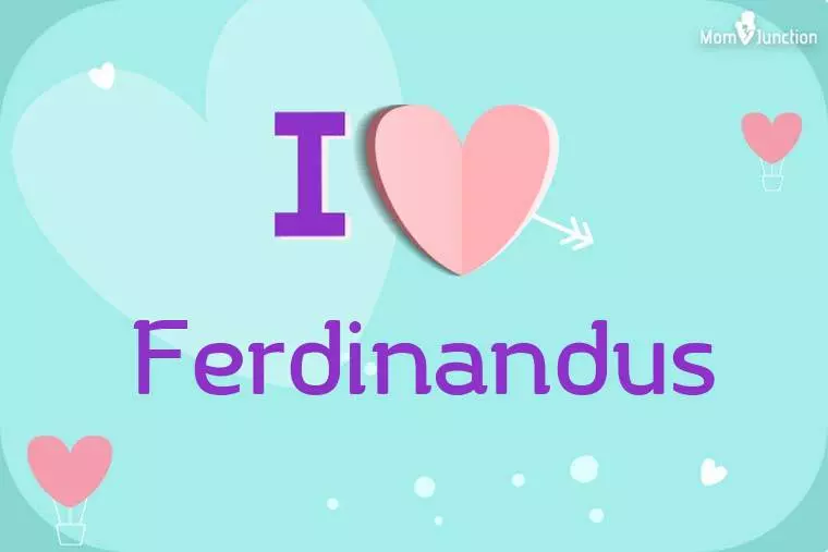 I Love Ferdinandus Wallpaper