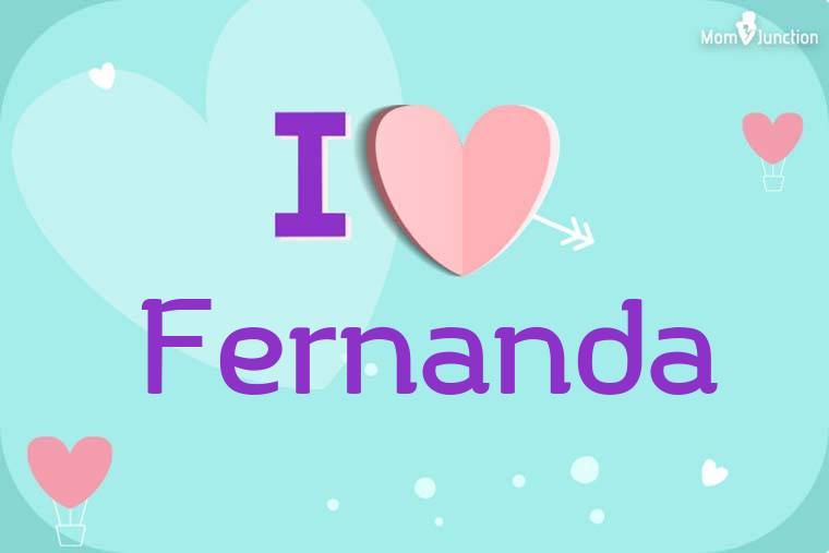 I Love Fernanda Wallpaper