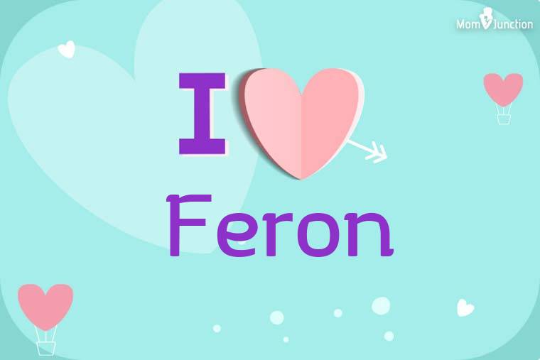 I Love Feron Wallpaper