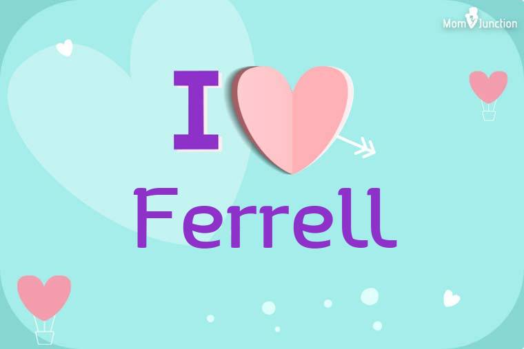 I Love Ferrell Wallpaper