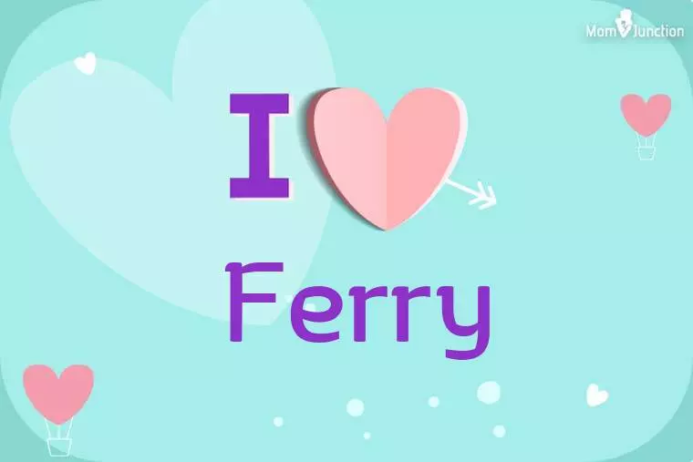 I Love Ferry Wallpaper