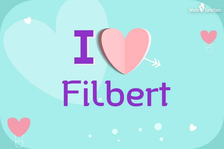 I Love Filbert Wallpaper