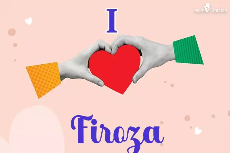 I Love Firoza Wallpaper