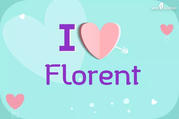 I Love Florent Wallpaper