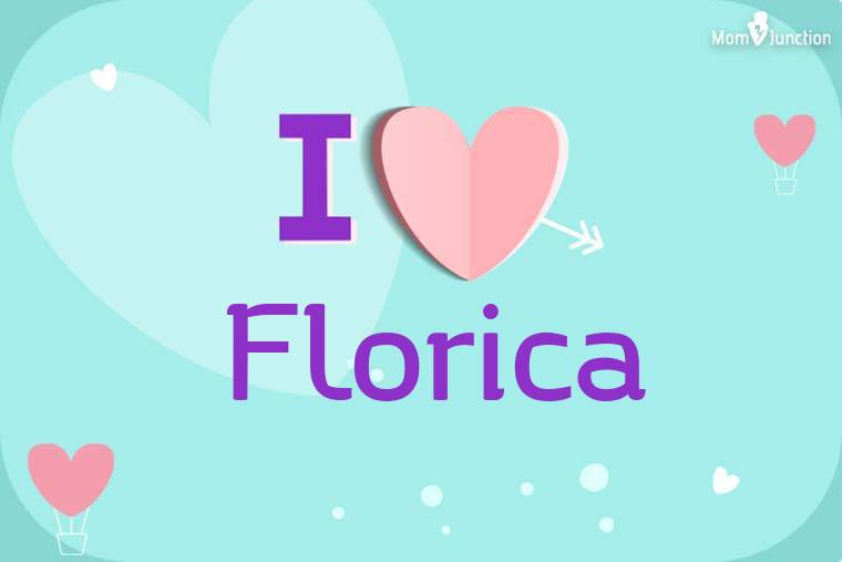 I Love Florica Wallpaper