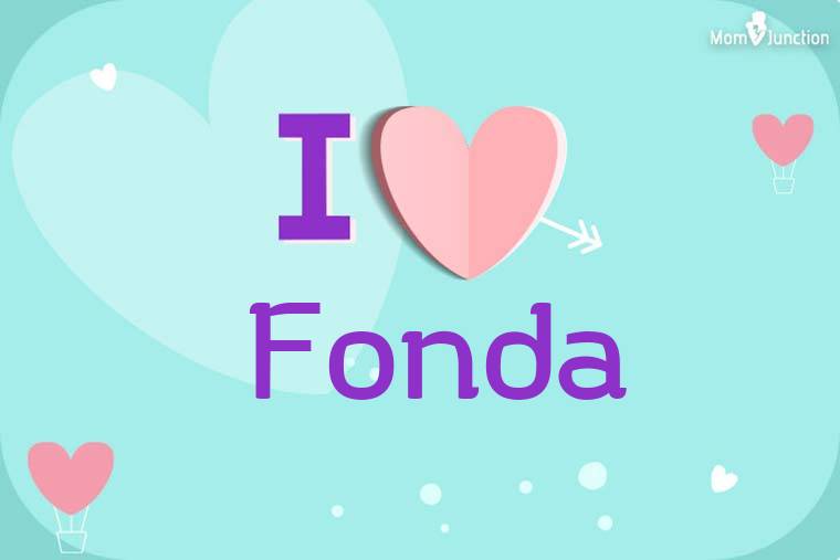 I Love Fonda Wallpaper