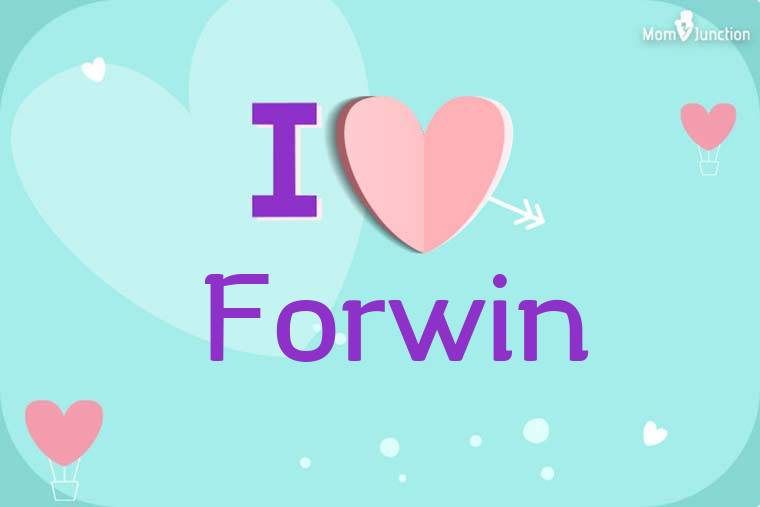I Love Forwin Wallpaper