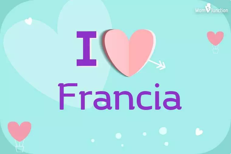 I Love Francia Wallpaper