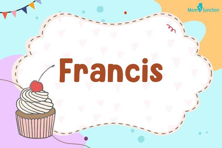 Francis Birthday Wallpaper