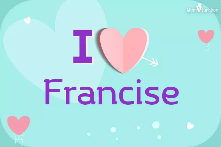 I Love Francise Wallpaper