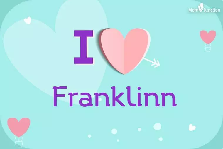 I Love Franklinn Wallpaper