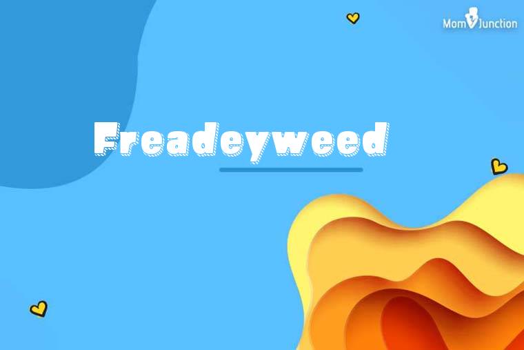 Freadeyweed 3D Wallpaper