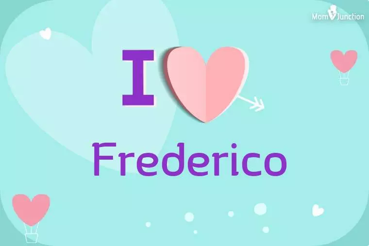 I Love Frederico Wallpaper