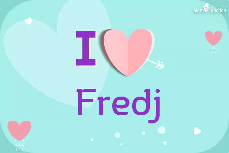 I Love Fredj Wallpaper