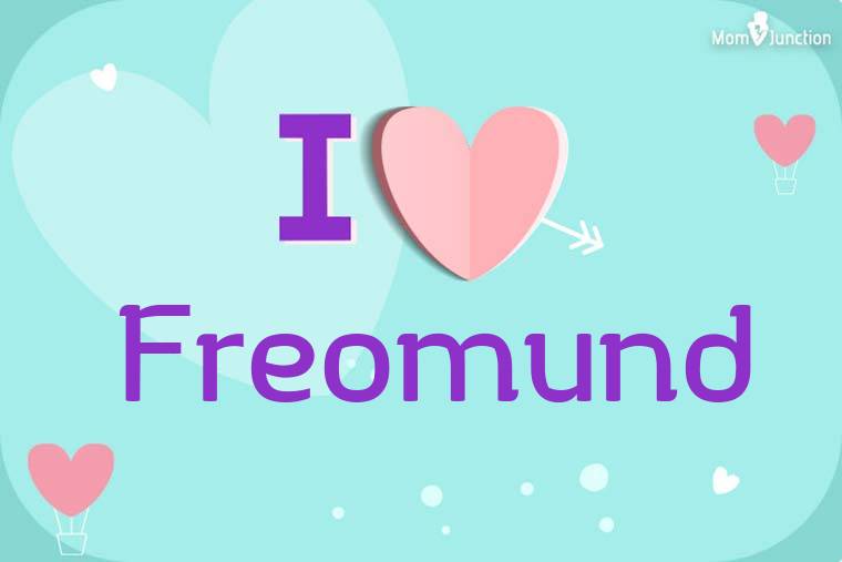 I Love Freomund Wallpaper